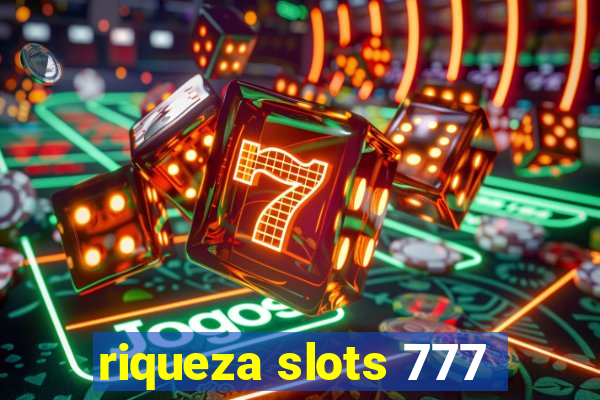 riqueza slots 777